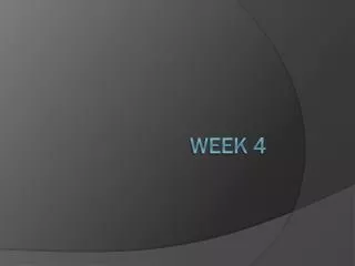 week 4