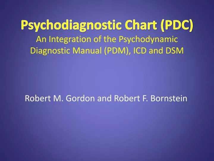 psychodiagnostic chart pdc an integration of the psychodynamic diagnostic manual pdm icd and dsm