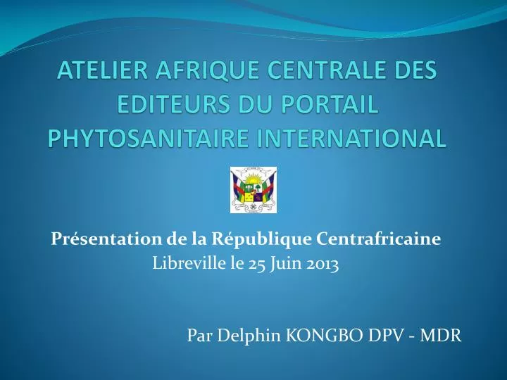 atelier afrique centrale des editeurs du portail phytosanitaire international