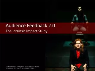 Audience Feedback 2.0 The Intrinsic Impact Study