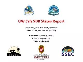 UW CrIS SDR Status Report