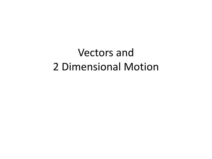 vectors and 2 dimensional motion