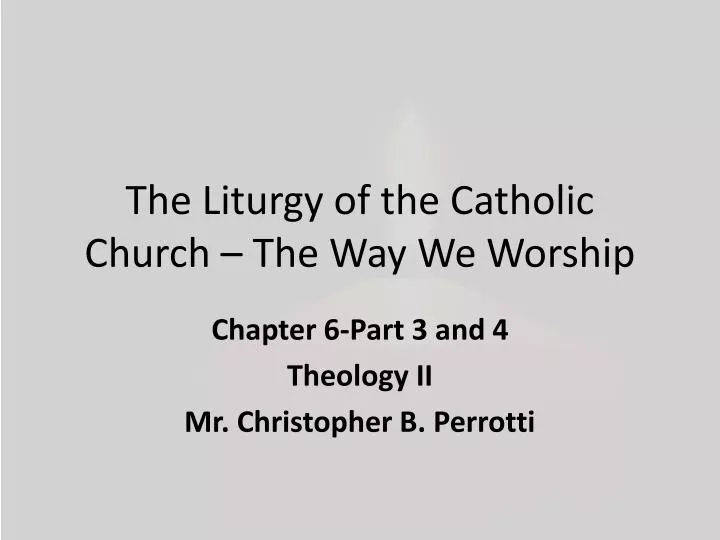 the liturgy of the catholic church the way we worship