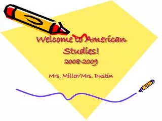 Welcome to American Studies! 2008-2009