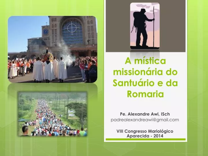 a m stica mission ria do santu rio e da romaria