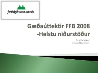 Gæðaúttektir FFB 2008 -Helstu niðurstöður