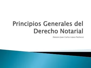 principios generales del derecho notarial