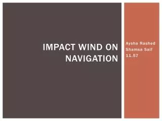 Impact wind on navigation