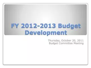 FY 2012-2013 Budget Development