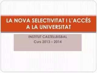 la nova selectivitat i l acc s a la universitat