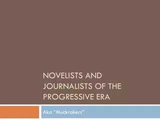Novelists and Journalists of the Progressive Era