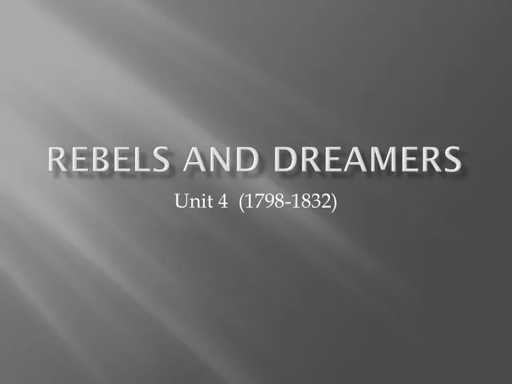 rebels and dreamers