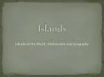 Islands - slide 1