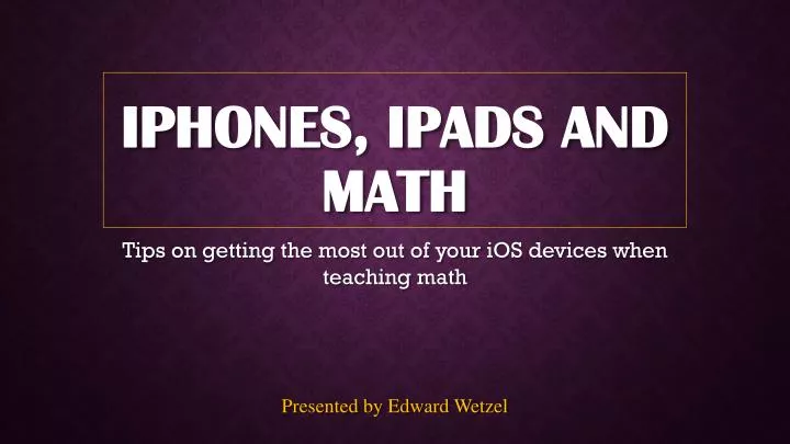 iphones ipads and math