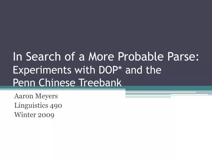 in search of a more probable parse experiments with dop and the penn chinese treebank