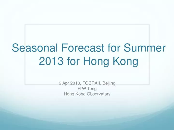 seasonal forecast for summer 2013 for hong kong