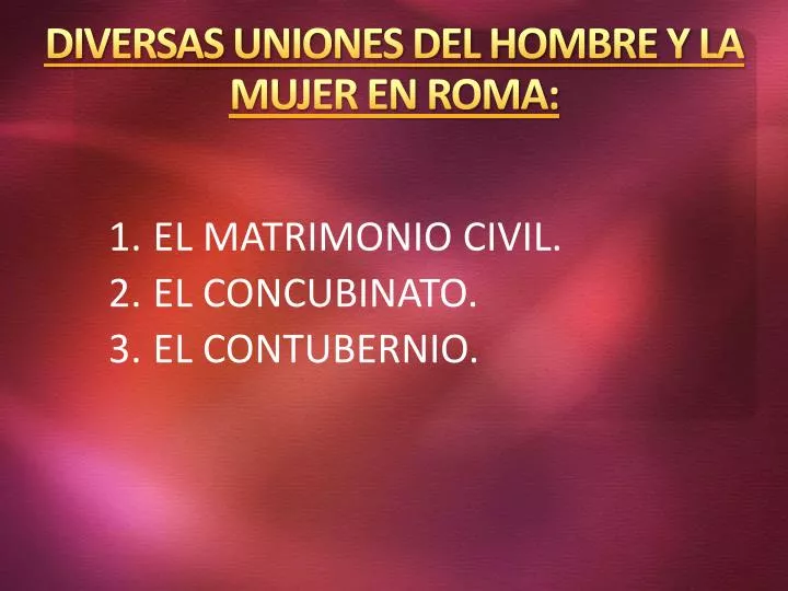 diversas uniones del hombre y la mujer en roma