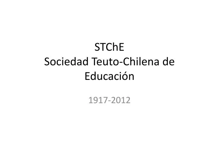 stche sociedad teuto chilena de educaci n