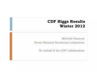 CDF Higgs Results Winter 2012