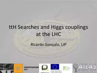 ttH Searches and Higgs couplings at the LHC