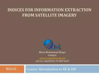 Indices for information extraction from satellite imagery
