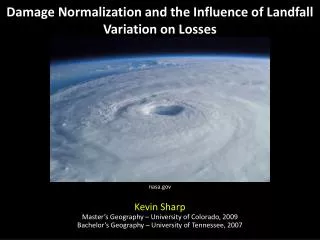 Damage Normalization and the Influence of Landfall Variation on Losses