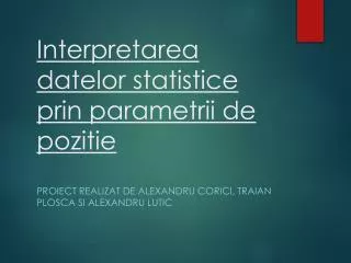 interpretarea datelor statistice prin parametrii de pozitie