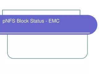 pNFS Block Status - EMC