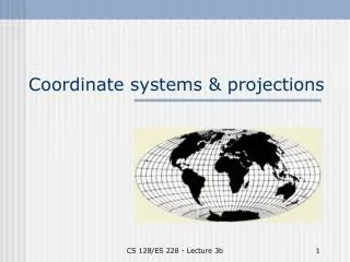 Coordinate systems &amp; projections