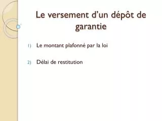 le versement d un d p t de garantie