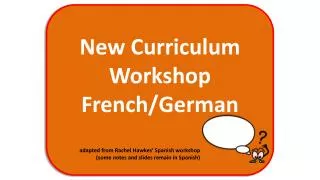 New Curriculum Workshop French/German