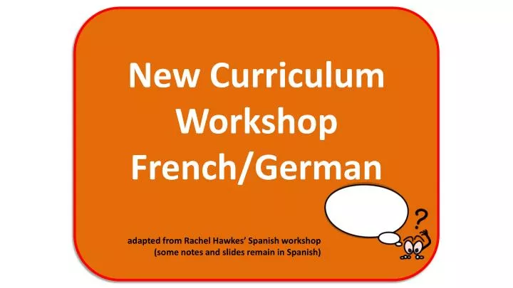 new curriculum workshop french german
