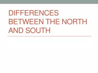 Differences Between the North and South