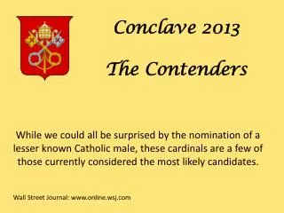 Conclave 2013 The Contenders
