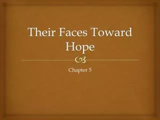 Their Faces Toward Hope