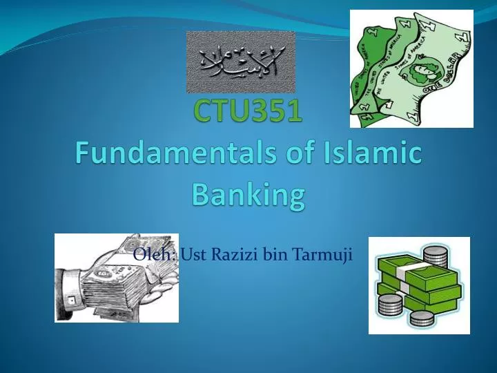 ctu351 fundamentals of islamic banking