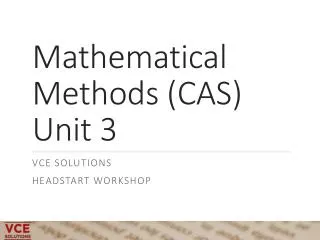 Mathematical Methods (CAS) Unit 3