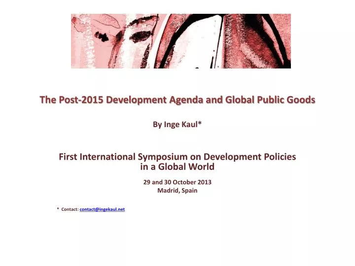 the post 2015 development agenda and global public goods by inge kaul