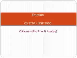 Emotion CS 3710 / ISSP 3565