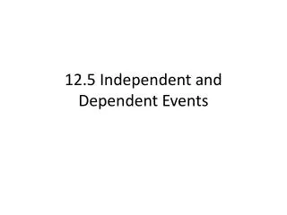 12 5 independent and dependent events