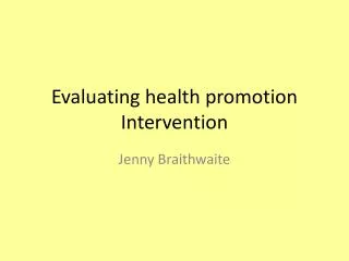 Evaluating health promotion Intervention