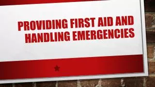 Providing First A id and Handling E mergencies