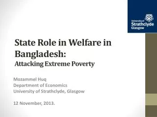 State Role in Welfare in Bangladesh: Attacking Extreme Poverty