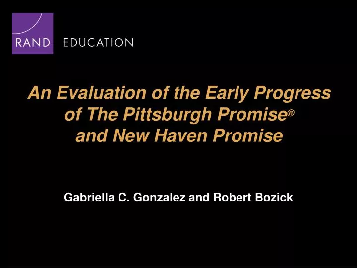 an evaluation of the early progress of the pittsburgh promise and new haven promise