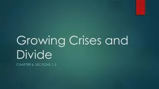 Growing Crises and Divide