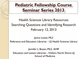 Pediatric Fellowship Course Seminar Series 2013