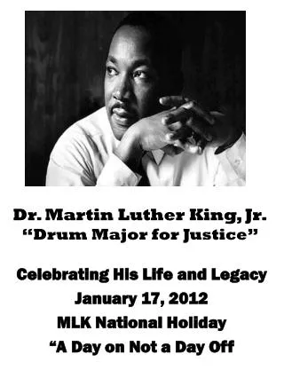 Dr. Martin Luther King, Jr. “Drum Major for Justice”