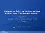Comparator Selection in Observational Comparative Effectiveness Research - slide 1
