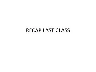 RECAP LAST CLASS
