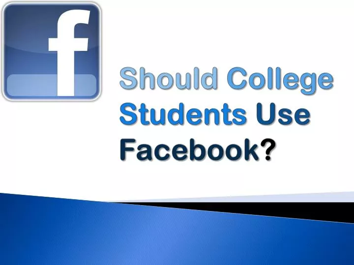 should college students use facebook